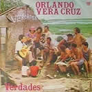 Verdades - Orlando Vera Cruz